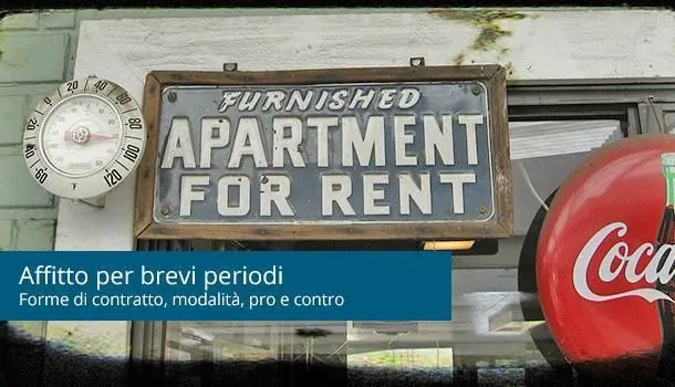 Affitto per brevi periodi: contratto e modalità